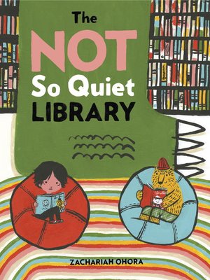 cover image of The Not So Quiet Library